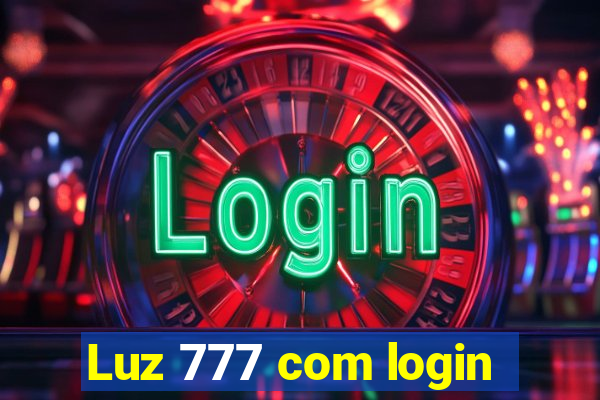 Luz 777 com login